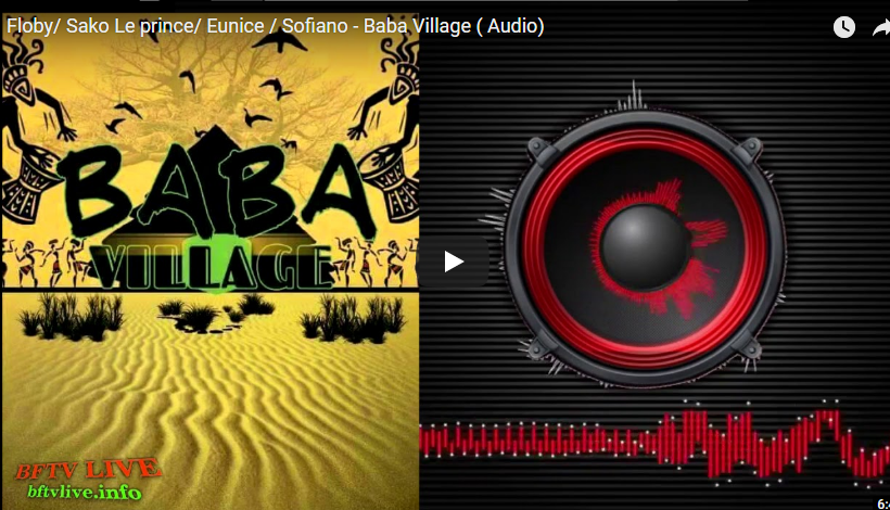 Floby/ Sako Le prince/ Eunice / Sofiano – Baba Village ( Audio)